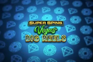 Super Spins Vegas Big Reels
